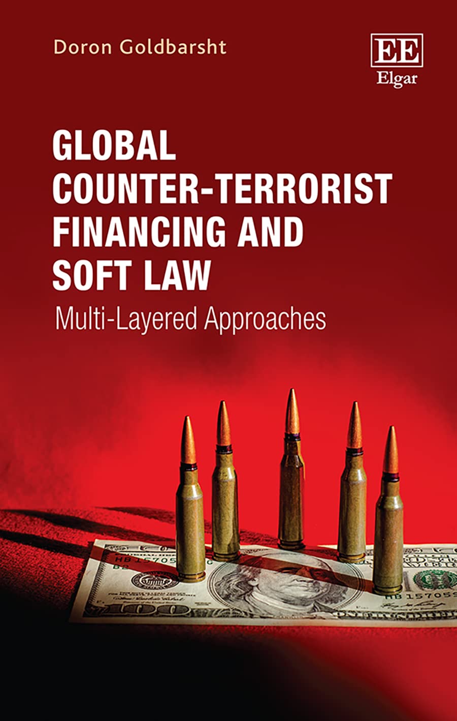 Global Counter-Terrorist Financing and Soft Law: Multi-Layered Approaches Law