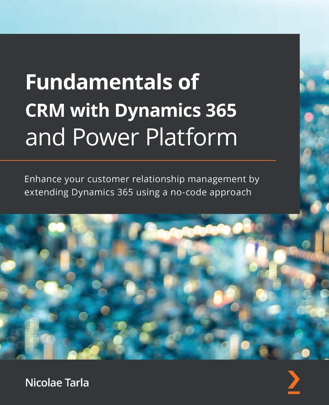 Fundamentals of CRM with Dynamics 365 and Power Platform Business, Finance & Career