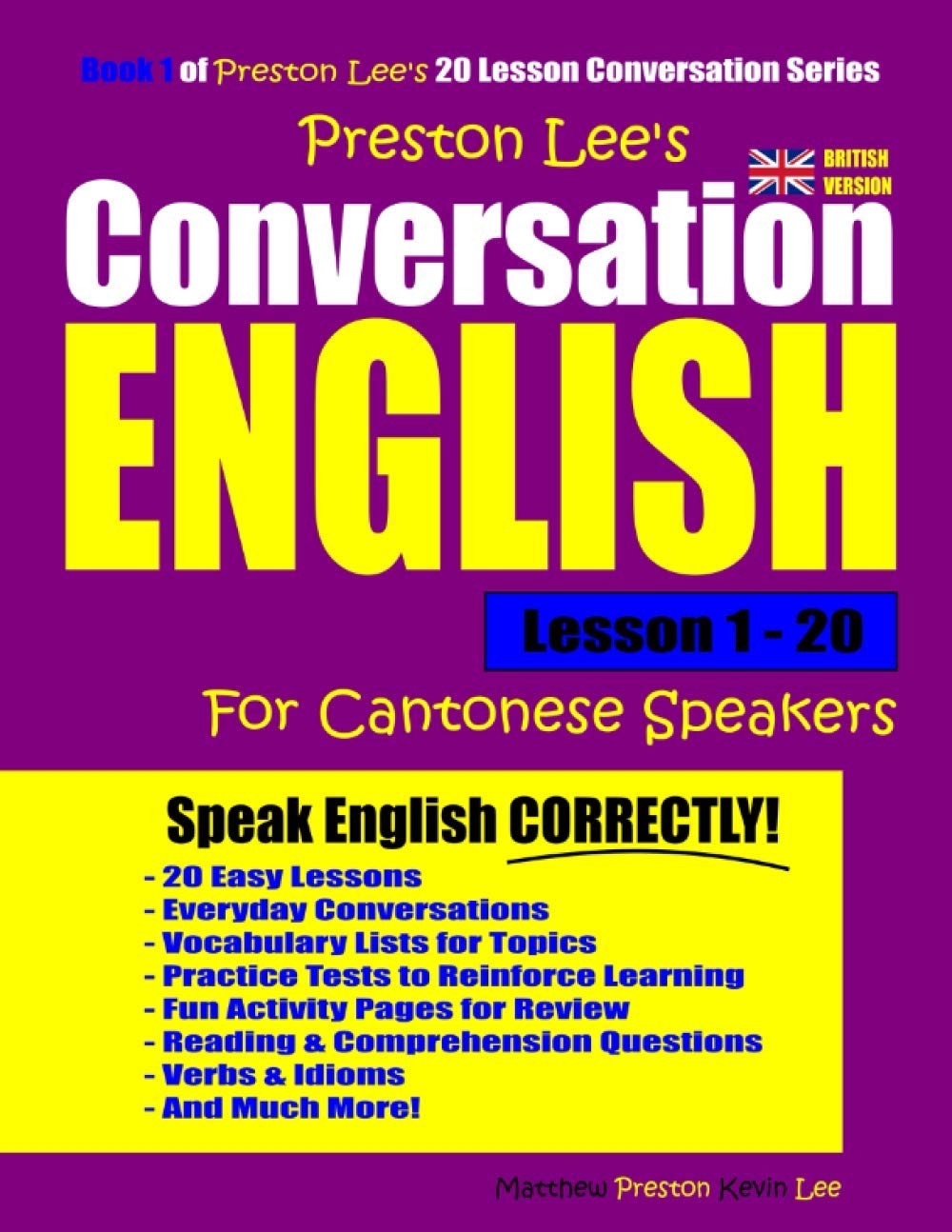 Preston Lee's Conversation English For Cantonese Speakers Lesson 1 - 20 (British Version) (Preston Lee's English For Cantonese Speakers (British Version)) Foreign Languages ​​& Dictionaries