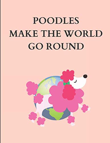 Poodles Make The World Go Round: Five Year Planner 2019-2023 Pets