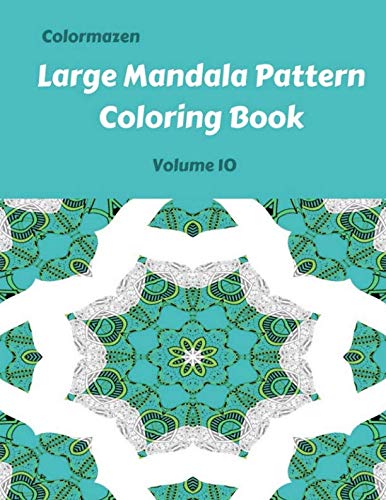 Large Mandala Pattern Coloring Book Volume 10 (Large Mandala Pattern Coloring Books, Band 10) Film, Art & Culture