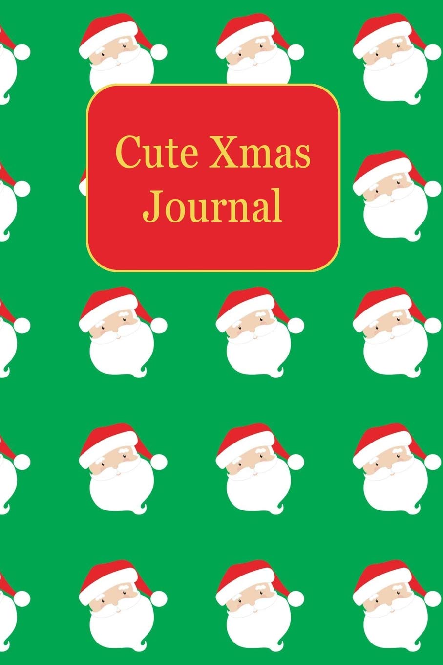 Cute Xmas Journal: 133 Notebook Lined Softcover Journal, College Ruled Composition Notebook (6x9, 133 pages), Santa Face 2 Holiday Reading