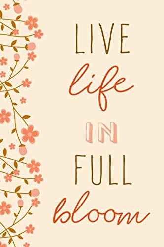 Live Life in Full Bloom: Pretty Peach Flower Notebook for Ladies book