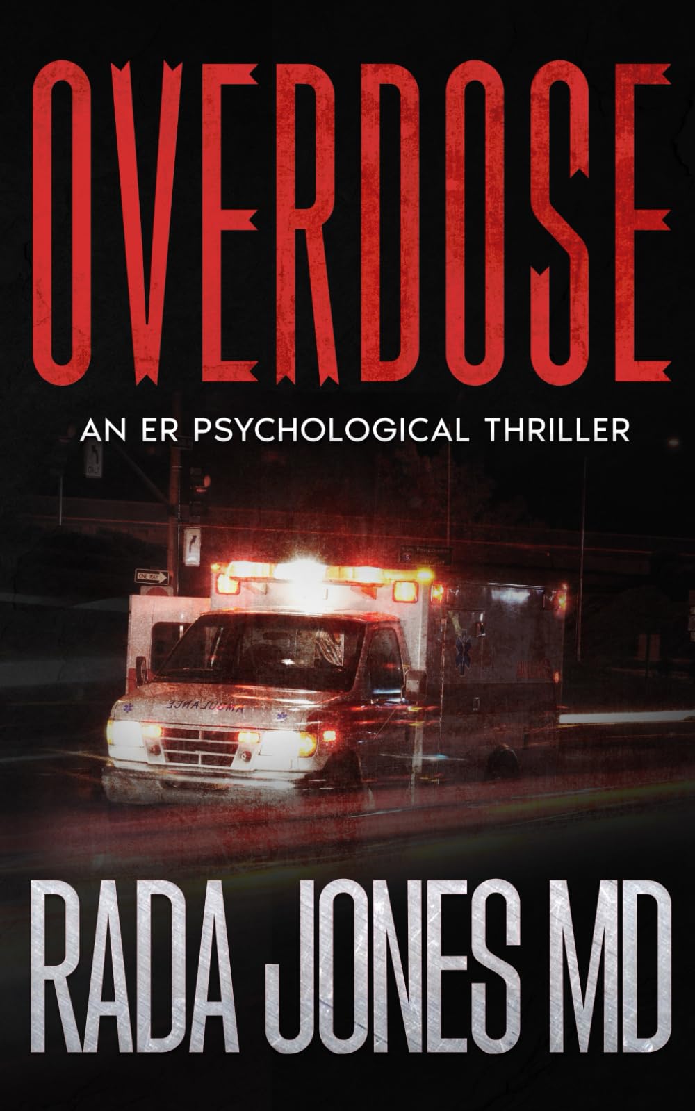 OVERDOSE: An ER Psychological Thriller (ER CRIMES: THE STEELE FILES, Band 1) Contemporary literature