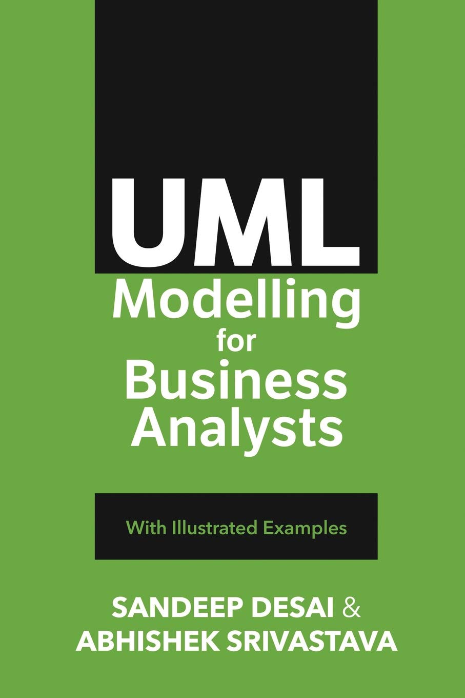 UML Modelling for Business Analysts: with Illustrated Examples Business, Finance & Career