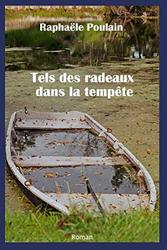 TELS DES RADEAUX DANS LA TEMPETE book