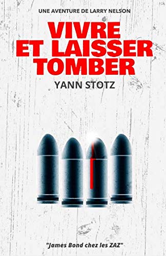 Vivre et laisser tomber (Une aventure de Larry Nelson, Band 1) Humour & Satire