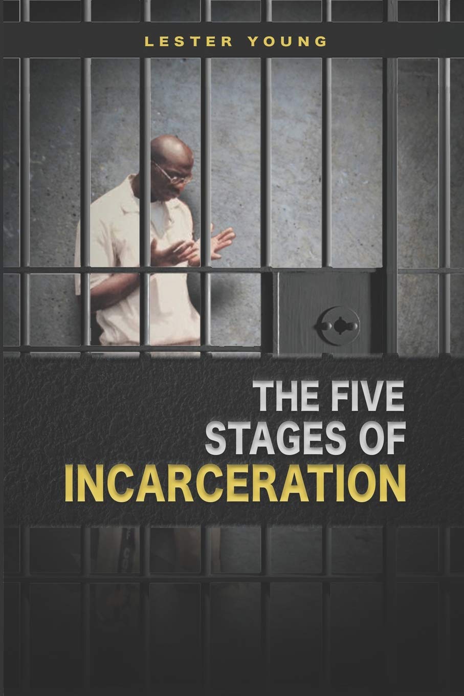 The Five Stages of Incarceration Social Sciences
