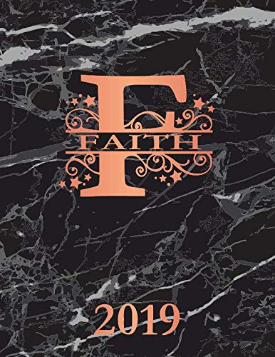 Faith 2019: Personalized Name Weekly Planner 2019. Monogram Letter F Notebook Planner. Black Marble & Rose Gold Cover. Datebook Calendar Schedule Essays & Short Stories