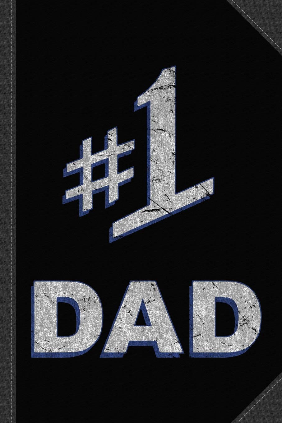 Number One #1 Dad Journal Notebook: Blank Lined Ruled For Writing 6x9 120 Pages Essays & Short Stories