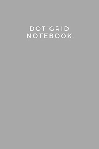 Dot Grid Notebook: 6 x 9 inches, Silver, 4 Dots Per Inch, 110 Dotted Pages, Soft Cover - Dot Grid Journal Notebook Minimalist Lifestyle