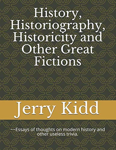 History, Historiography, Historicity and Other Great Fictions German history