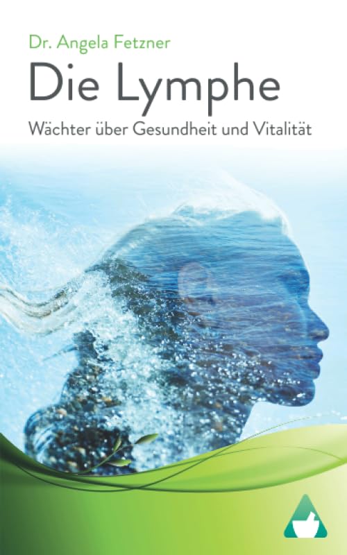 Die Lymphe: Wächter über Gesundheit und Vitalität Medicine