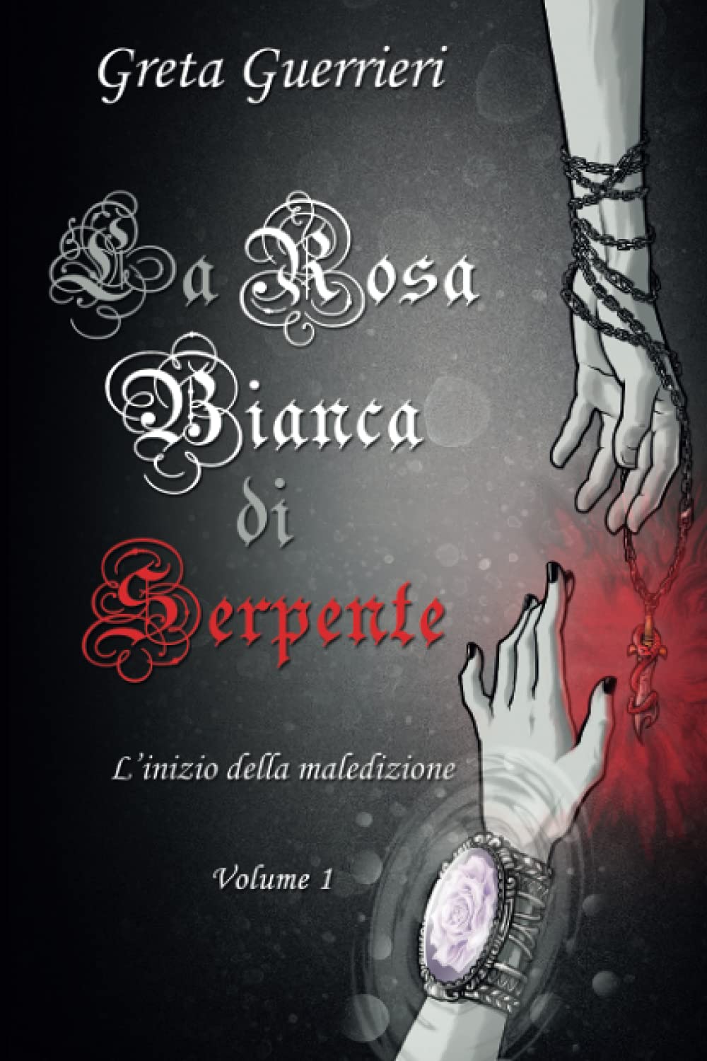 La Rosa Bianca di Serpente: L'inizio della Maledizione book