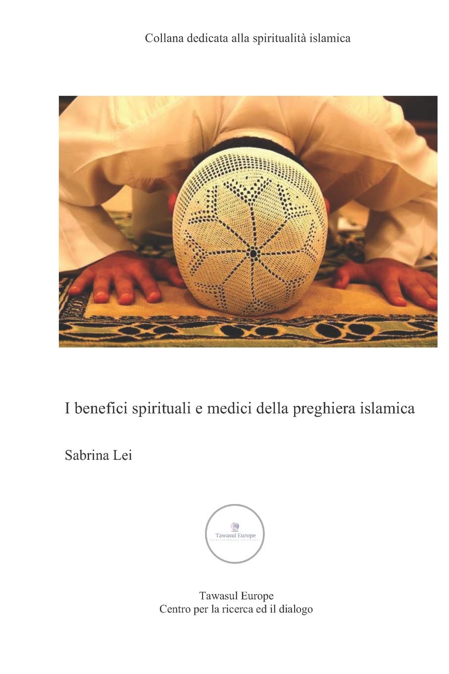 I benefici spirituali e medici della preghiera islamica book