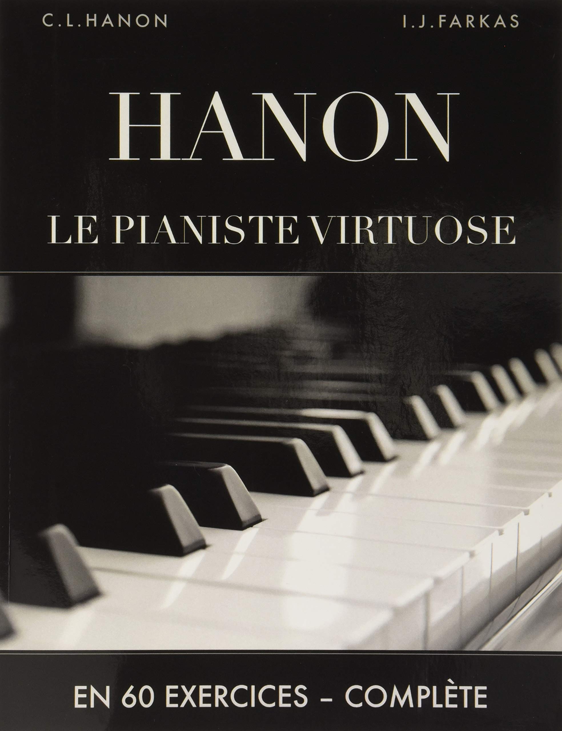 Hanon: Le pianiste virtuose en 60 exercices: Complète book