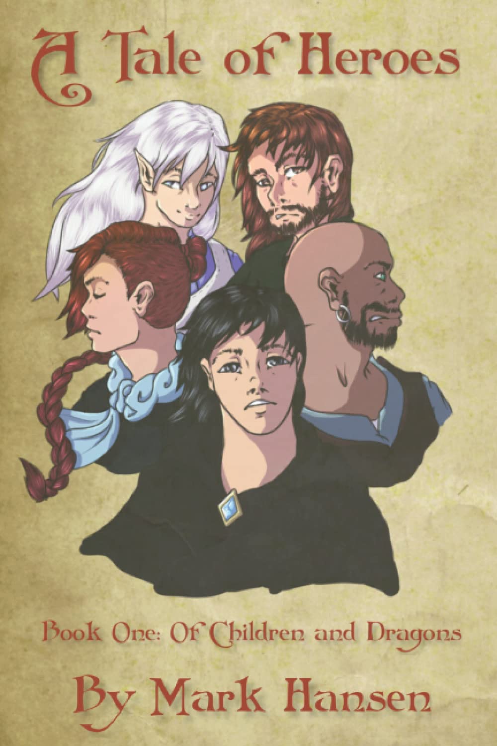 A Tale of Heroes - Book 1: Of Children and Dragons: An Adventure in the Hero's Tale world of Wynne (A Tale of Heroes - Adventures in the Land of Wynne, Band 1) Contemporary literature Books
