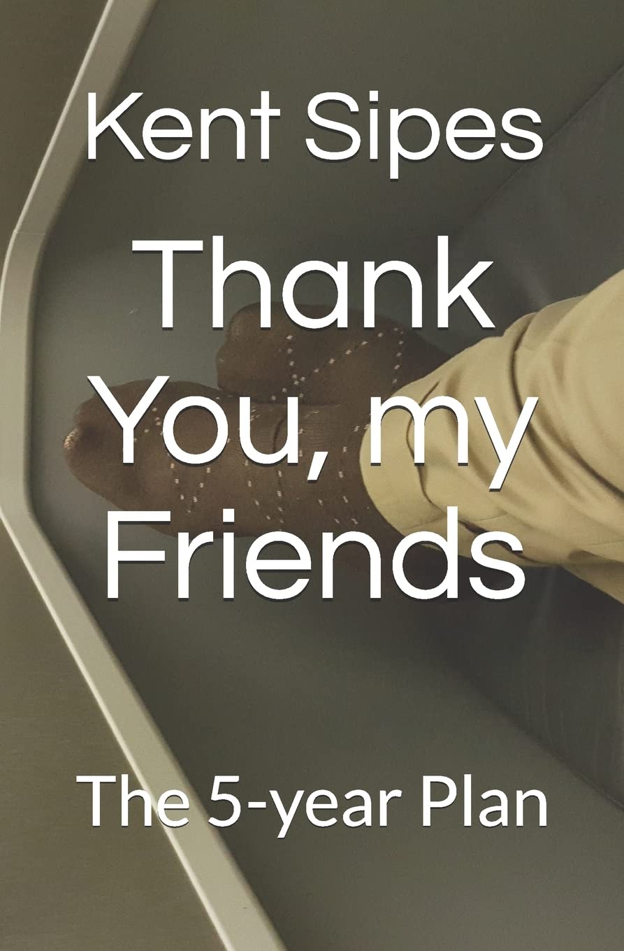 Thank You, my Friends: The 5-year Plan Humour & Satire