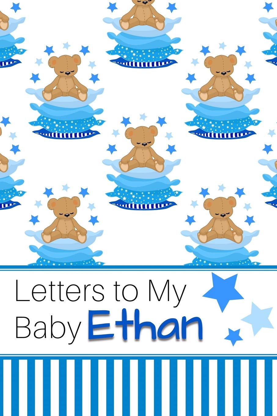 Letters to My Baby Ethan: Personalized Journal for New Mommies with Baby Boy’s Name Parents & Children