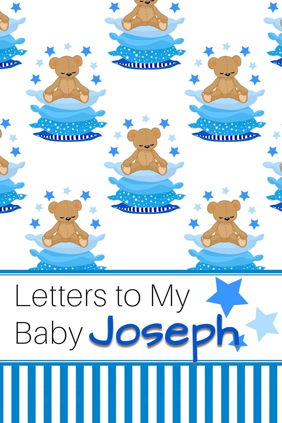 Letters to My Baby Joseph: Personalized Journal for New Mommies with Baby Boy’s Name Parents & Children