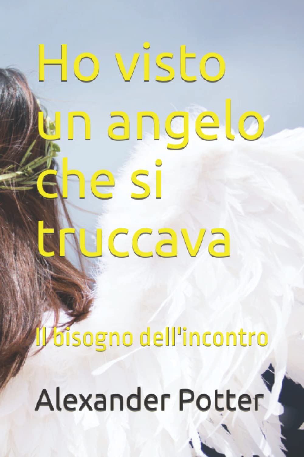 Ho visto un angelo che si truccava: Il bisogno dell'incontro Contemporary literature