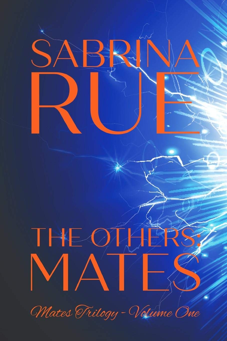 The Others: MATES: Mates Trilogy - Volume One Contemporary Romance