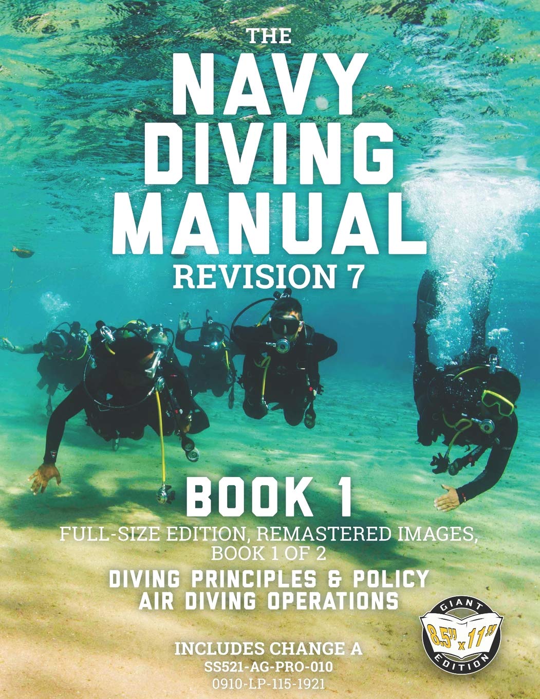 The Navy Diving Manual - Revision 7 - Book 1: Full-Size Edition, Remastered Images, Book 1 of 2: Diving Principles & Policy, Air Diving Operations (Carlile Military Library, Band 46) Learning & Reference
