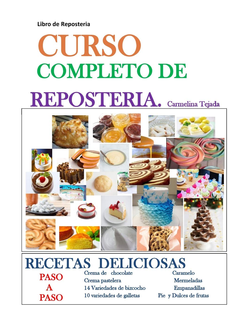 CURSO COMPLETO DE REPOSTERÍA: LIBRO DE REPOSTERÍA (COCINA. REPOSTERÍA Y BEBIDA, Band 1) Leisure, Home & Garden