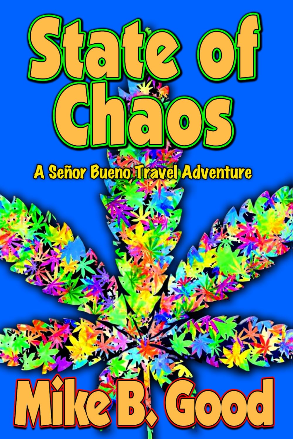 State of Chaos: A Señor Bueno Travel Adventure book