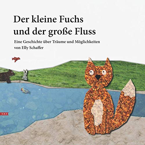 Der kleine Fuchs und der große Fluss: Eine Geschichte über Träume und Möglichkeiten Lifestyle