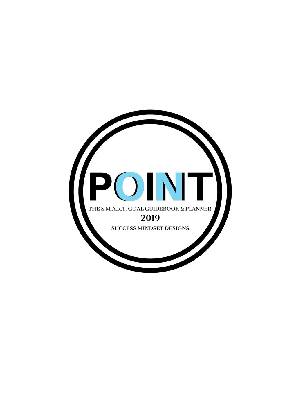 On Point: The S.M.A.R.T. Goal Guidebook & Planner 2019 Business, Finance & Career