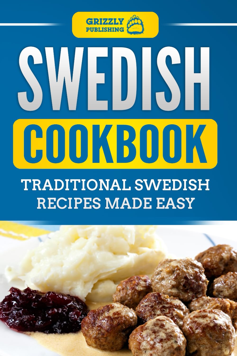 Swedish Cookbook: Traditional Swedish Recipes Made Easy Leisure, Home & Garden