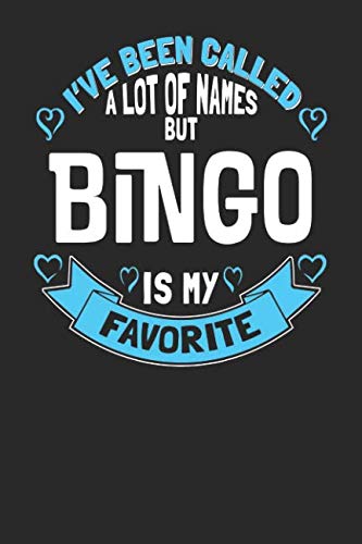 I've Been Called a Lot of Names but Bingo is My Favorite: 6x9 Bingo Notebook Grandma Journal Paper for Grandmothers Books