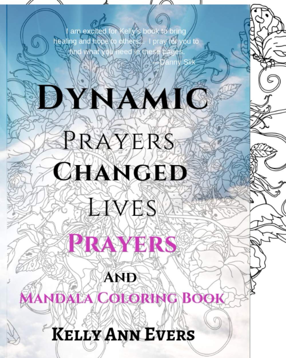 Dynamic Prayers Changed Lives: Adult Mandala Coloring Book and Prayers: for Victims of Domestic Violence and Domestic Abuse Memoir and Healing Religion & Esotericism