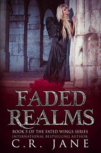 Faded Realms: The Fated Wings Series Book 5 Romantic Fantasy