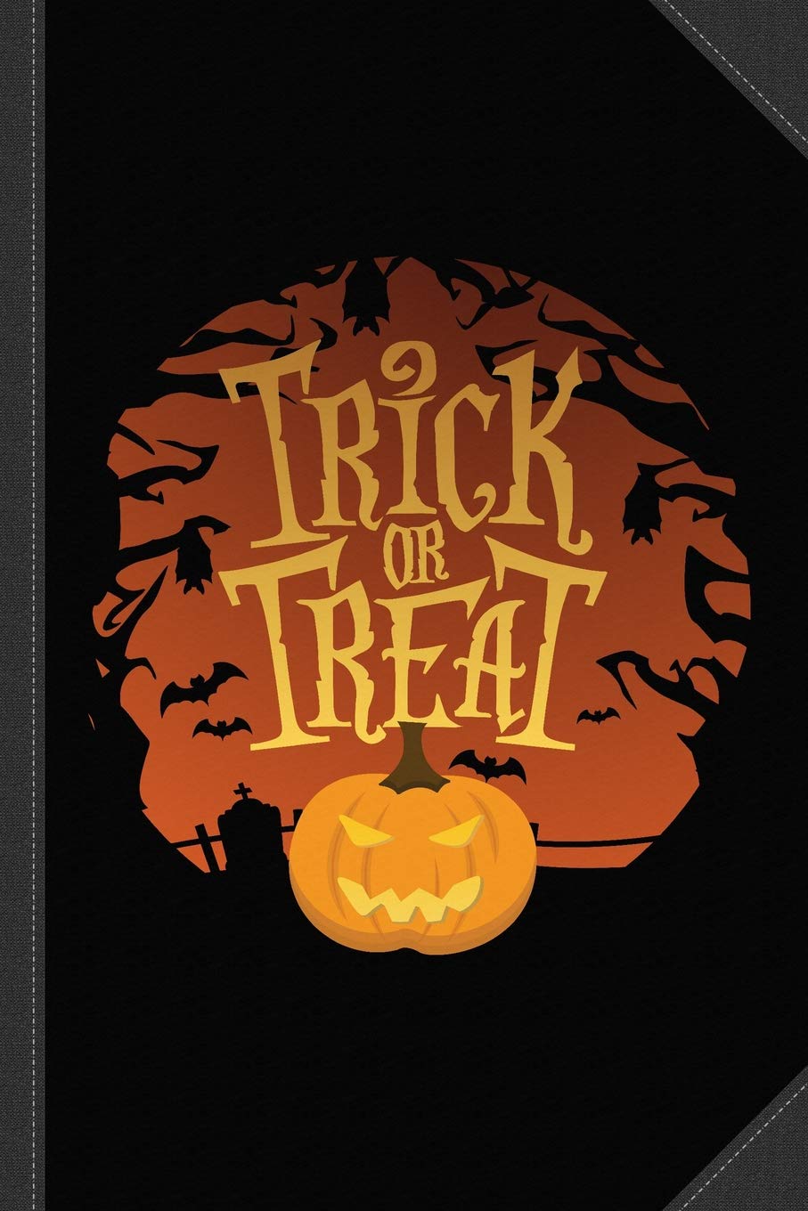 Trick Or Treat Halloween Journal Notebook: Blank Lined Ruled For Writing 6x9 120 Pages Essays & Short Stories