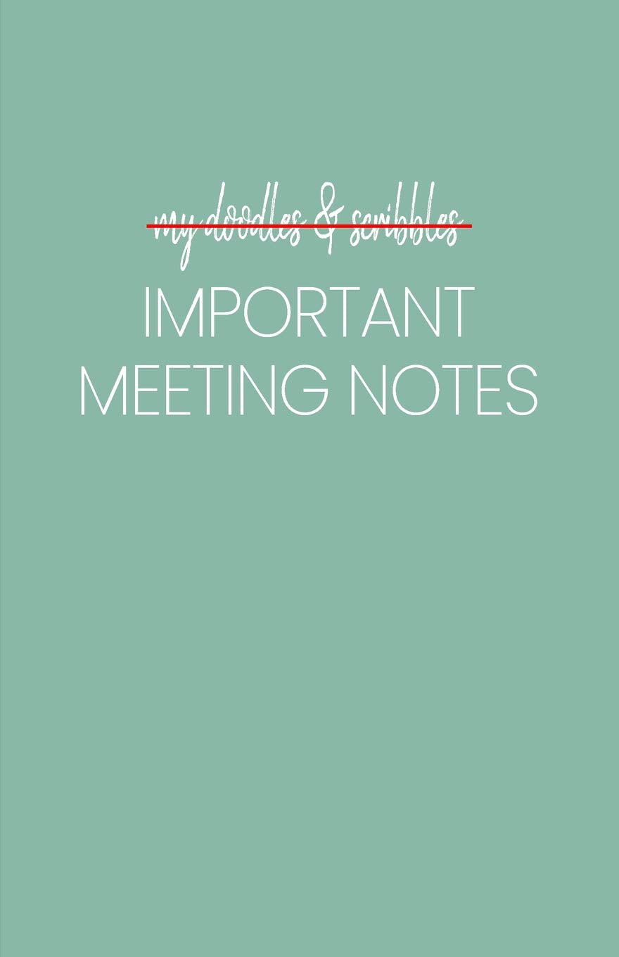 Important Meeting Notes: Blank Lined Notebook and Funny Journal Gag Gift for Coworkers and Colleagues (Mint Green Cover) book