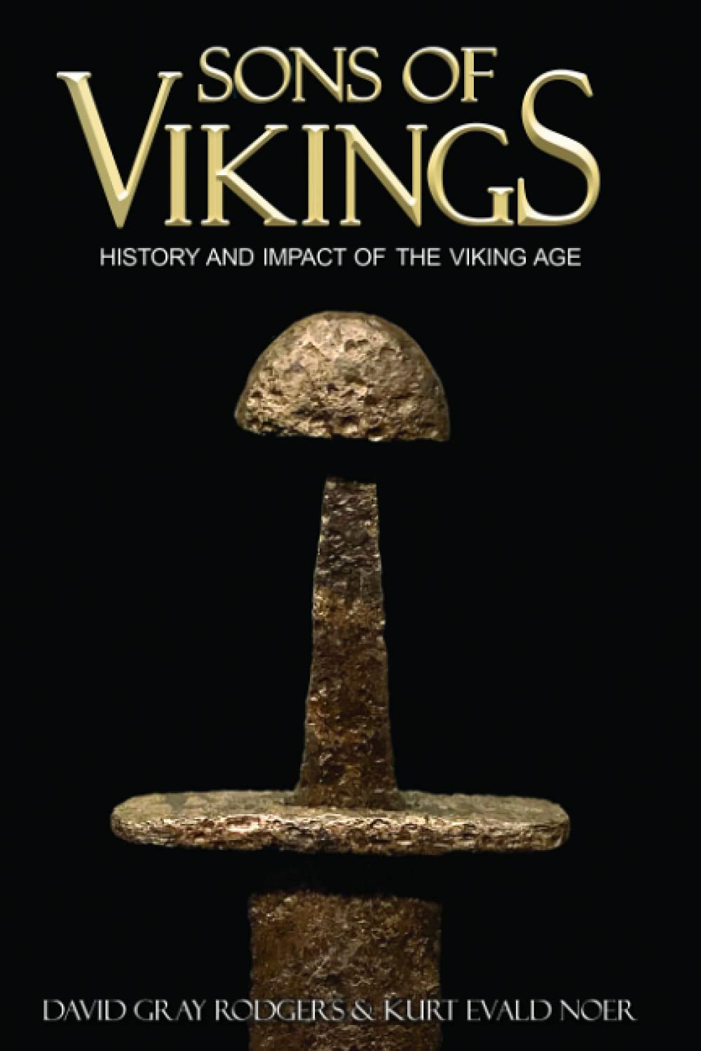 Sons of Vikings: A Legendary History of the Viking Age book