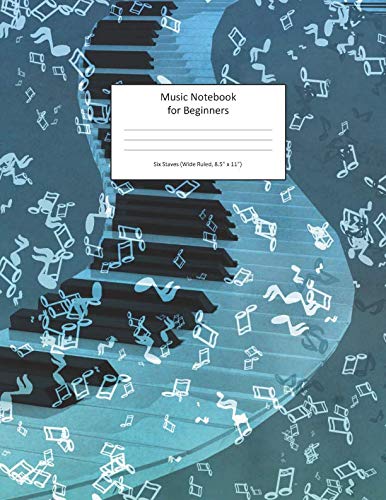 Music Notebook for Beginners Six Staves Wide Ruled 8.5” x 11”: Blue Notes book