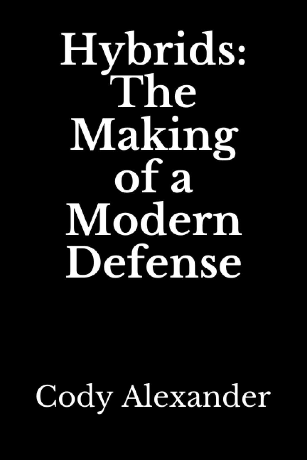 Hybrids: The Making of a Modern Defense Leisure & Fun