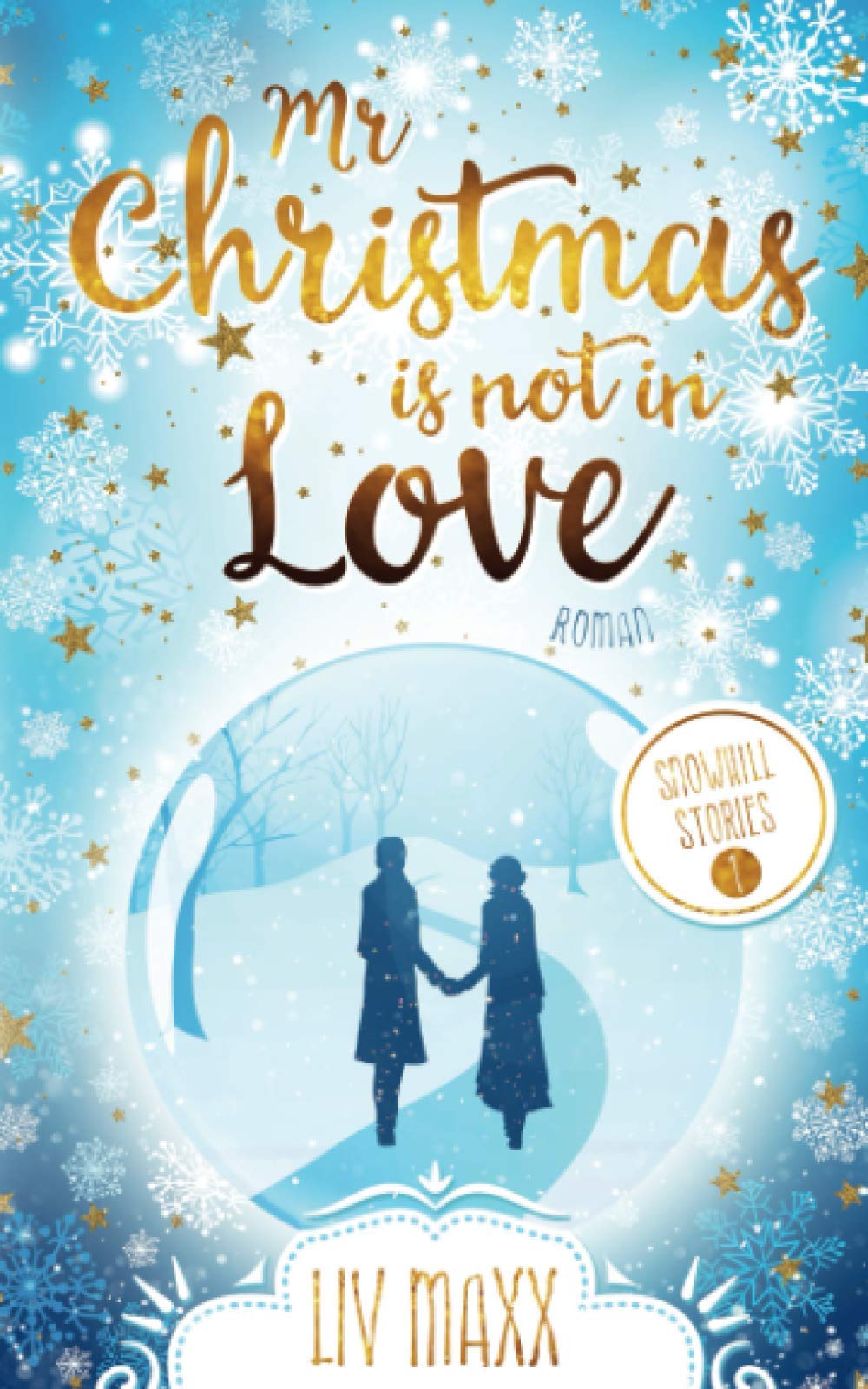 Mr Christmas is not in Love: Ein weihnachtlicher Liebesroman (Snowhill, Band 1) Contemporary literature