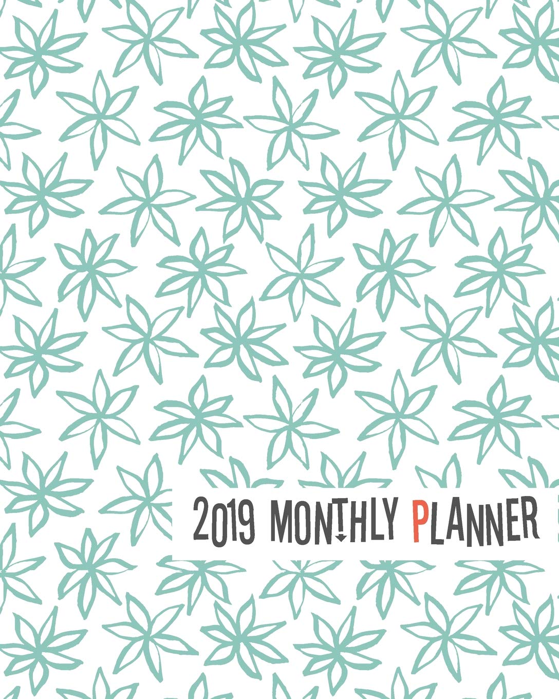 2019 Monthly Planner: Cute Turquoise leafs Yearly Monthly Weekly 12 months 365 days Cute Planner, Calendar Schedule, Appointment, Agenda, Meeting Hobbies & Crafts