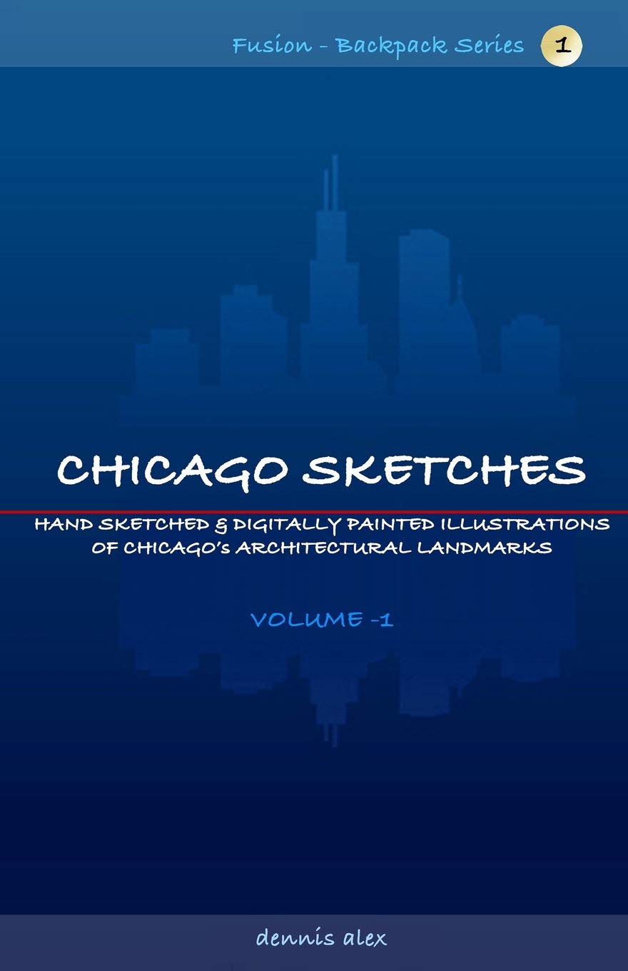 Chicago Sketches: Fusion - Backpack Series 1: Hand sketched & digitally painted illustrations of Chicago's architectural landmarks Social Sciences