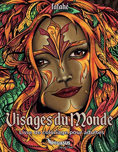 Visages du monde: Livre de Coloriage pour adultes book