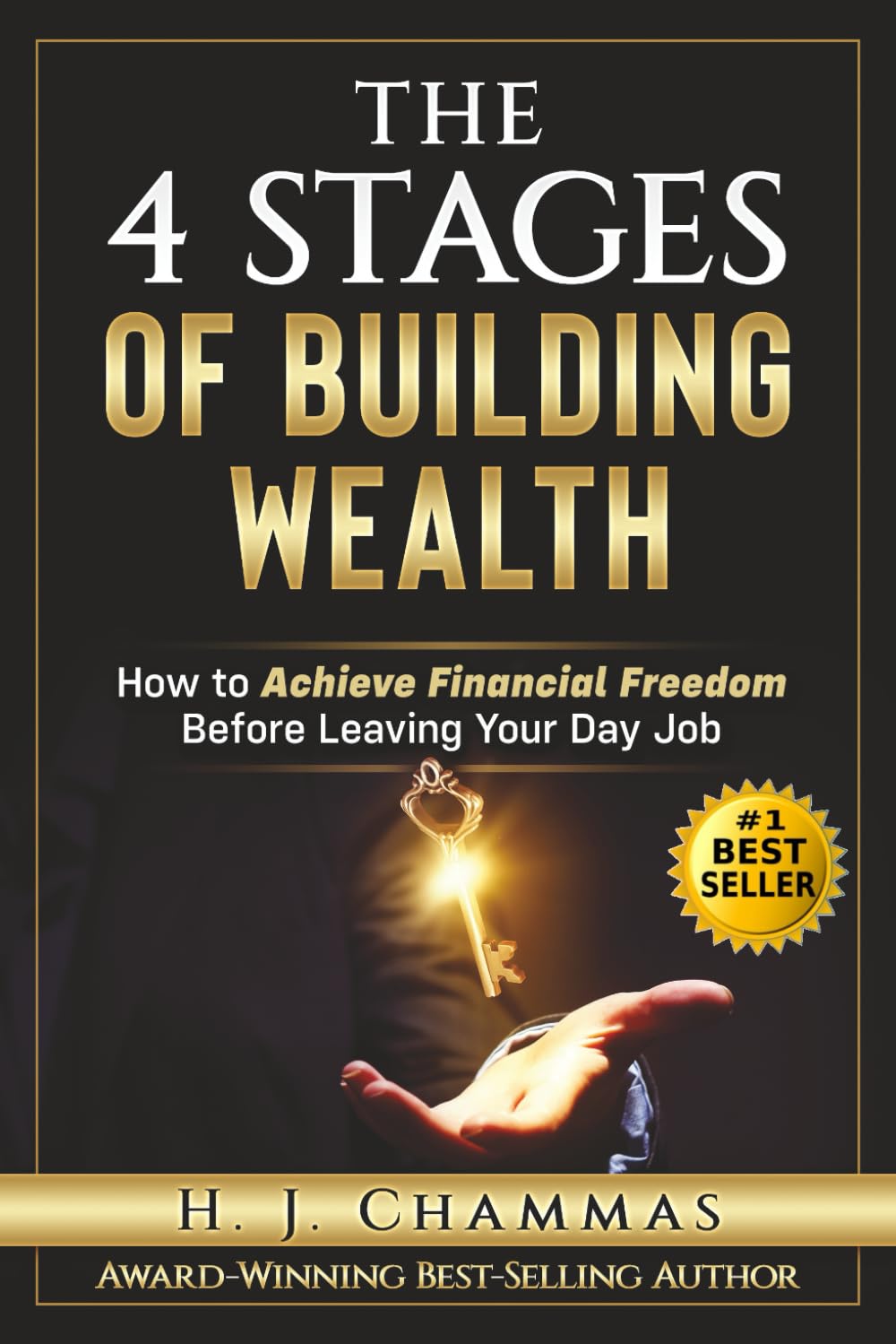 The 4 Stages of Building Wealth: How to Achieve Financial Freedom Before Leaving Your Day Job Business, Finance & Career