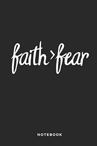 Faith > Fear Notebook: 6x9 Blank Lined Christian Notebook or Devotional Journal - Bible Journal or Prayer Book for Men and Women Non-fiction
