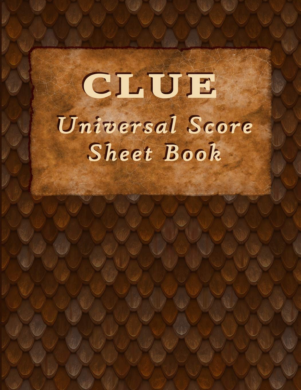 Clue Universal Score Sheet Book: Blank score sheet paperback that can be used with any themed Clue game. Leisure & Fun