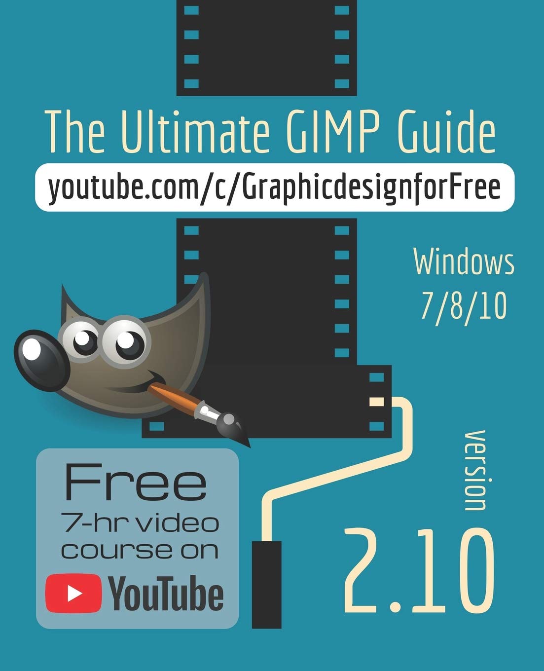 The Ultimate GIMP 2.10 Guide: Learn Professional photo editing Computer Science