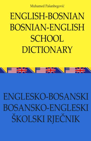 English - Bosnian, Bosnian - English School Dictionary Foreign Languages ​​& Dictionaries