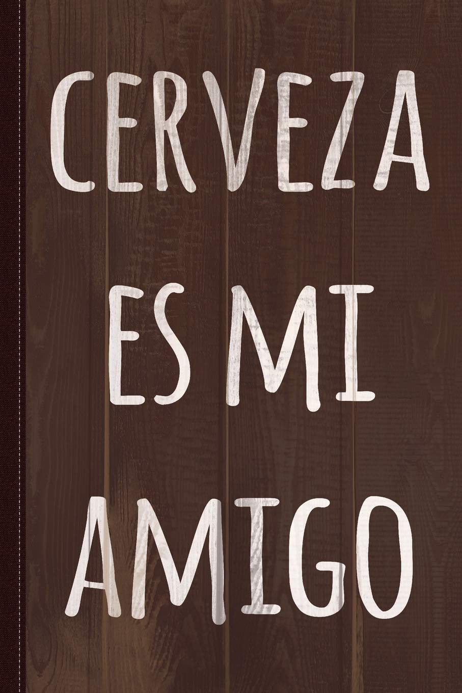 Cerveza Es Mi Amigo Journal Notebook: Blank Lined Ruled For Writing 6x9 120 Pages Essays & Short Stories